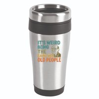 It's Weird Being the Same Age as Old People 16oz Travel Tumbler