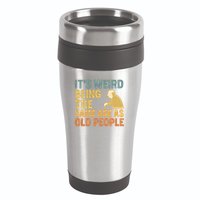 It's Weird Being the Same Age as Old People 16oz Travel Tumbler