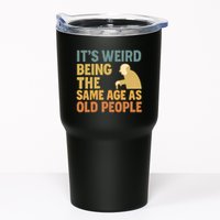 It's Weird Being the Same Age as Old People Tumbler