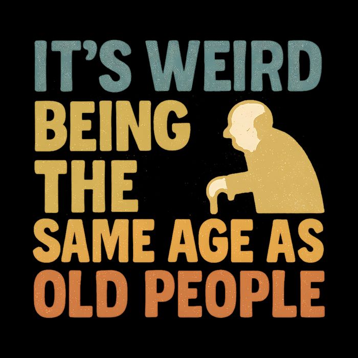 It's Weird Being the Same Age as Old People Visor