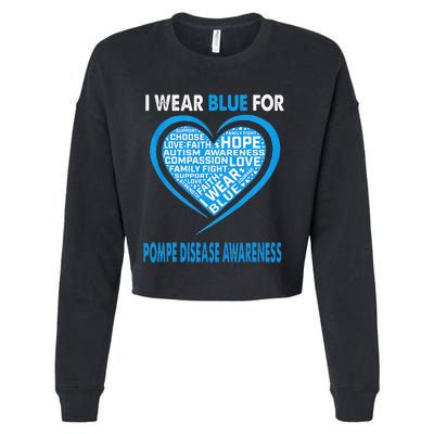 I Wear Blue For Pompe Disease Awareness Faith Hope Love Cropped Pullover Crew