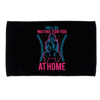 I Will Be Waiting For You At Home Softball Catcher Tee Microfiber Hand Towel