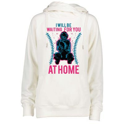 I Will Be Waiting For You At Home Softball Catcher Tee Womens Funnel Neck Pullover Hood