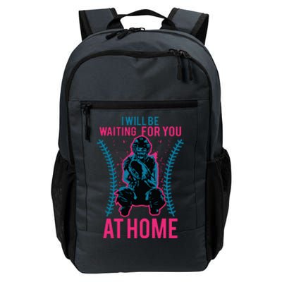 I Will Be Waiting For You At Home Softball Catcher Tee Daily Commute Backpack