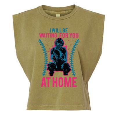 I Will Be Waiting For You At Home Softball Catcher Tee Garment-Dyed Women's Muscle Tee