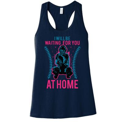 I Will Be Waiting For You At Home Softball Catcher Tee Women's Racerback Tank