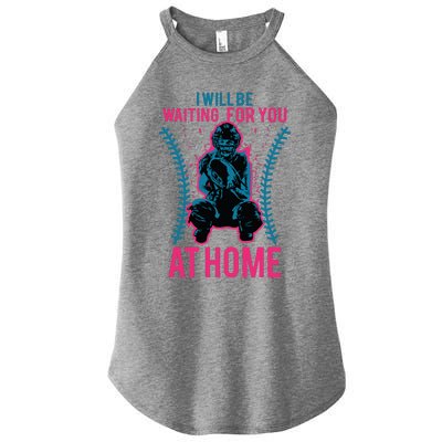 I Will Be Waiting For You At Home Softball Catcher Tee Women's Perfect Tri Rocker Tank