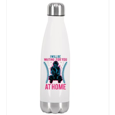 I Will Be Waiting For You At Home Softball Catcher Tee Stainless Steel Insulated Water Bottle