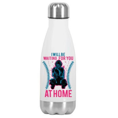 I Will Be Waiting For You At Home Softball Catcher Tee Stainless Steel Insulated Water Bottle