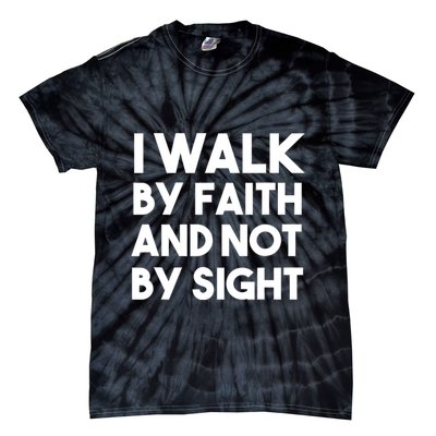 I Walk By Faith And Not By Sight Christian Jesus Tie-Dye T-Shirt