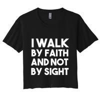I Walk By Faith And Not By Sight Christian Jesus Women's Crop Top Tee