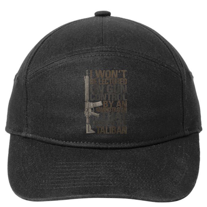 I Won't Be Lectured On Gun Control By An Administration Gun Control Guns Rights 7-Panel Snapback Hat