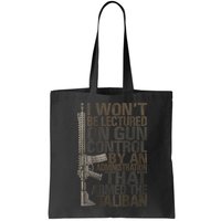 I Won't Be Lectured On Gun Control By An Administration Gun Control Guns Rights Bag