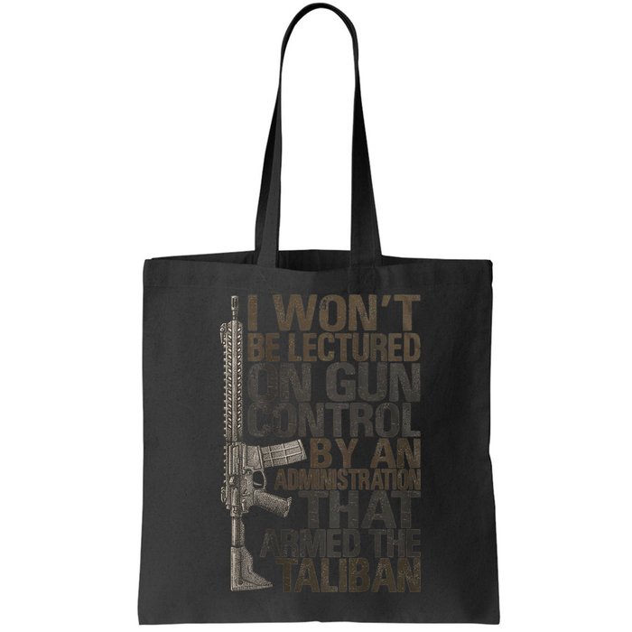 I Won't Be Lectured On Gun Control By An Administration Gun Control Guns Rights Bag