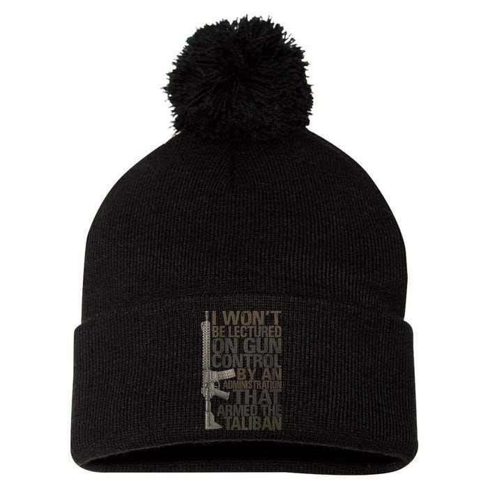 I Won't Be Lectured On Gun Control By An Administration Gun Control Guns Rights Pom Pom 12in Knit Beanie