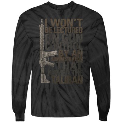 I Won't Be Lectured On Gun Control By An Administration Gun Control Guns Rights Tie-Dye Long Sleeve Shirt