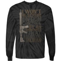 I Won't Be Lectured On Gun Control By An Administration Gun Control Guns Rights Tie-Dye Long Sleeve Shirt
