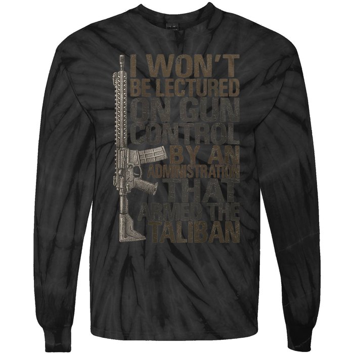 I Won't Be Lectured On Gun Control By An Administration Gun Control Guns Rights Tie-Dye Long Sleeve Shirt