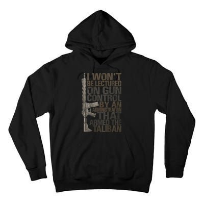 I Won't Be Lectured On Gun Control By An Administration Gun Control Guns Rights Tall Hoodie