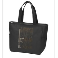 I Won't Be Lectured On Gun Control By An Administration Gun Control Guns Rights Zip Tote Bag