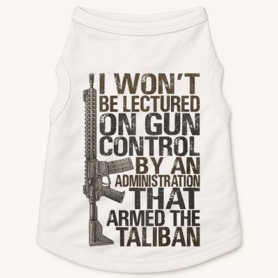 I Won't Be Lectured On Gun Control By An Administration Gun Control Guns Rights Doggie Tank
