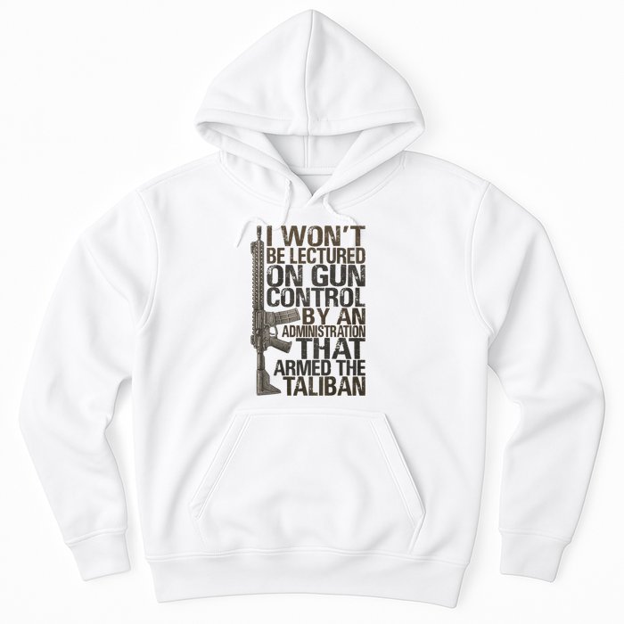 I Won't Be Lectured On Gun Control By An Administration Gun Control Guns Rights Hoodie