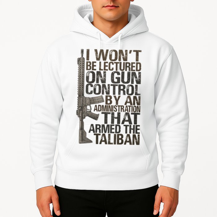 I Won't Be Lectured On Gun Control By An Administration Gun Control Guns Rights Hoodie