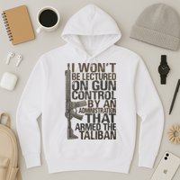I Won't Be Lectured On Gun Control By An Administration Gun Control Guns Rights Hoodie