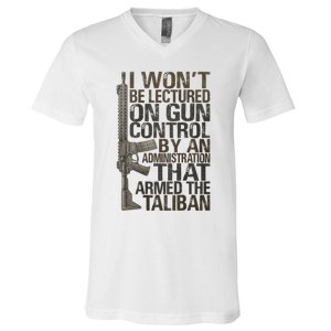 I Won't Be Lectured On Gun Control By An Administration Gun Control Guns Rights V-Neck T-Shirt