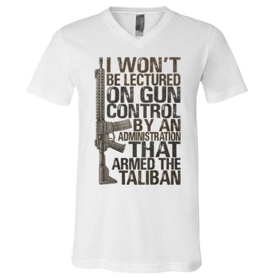 I Won't Be Lectured On Gun Control By An Administration Gun Control Guns Rights V-Neck T-Shirt