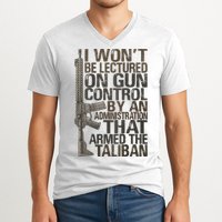 I Won't Be Lectured On Gun Control By An Administration Gun Control Guns Rights V-Neck T-Shirt