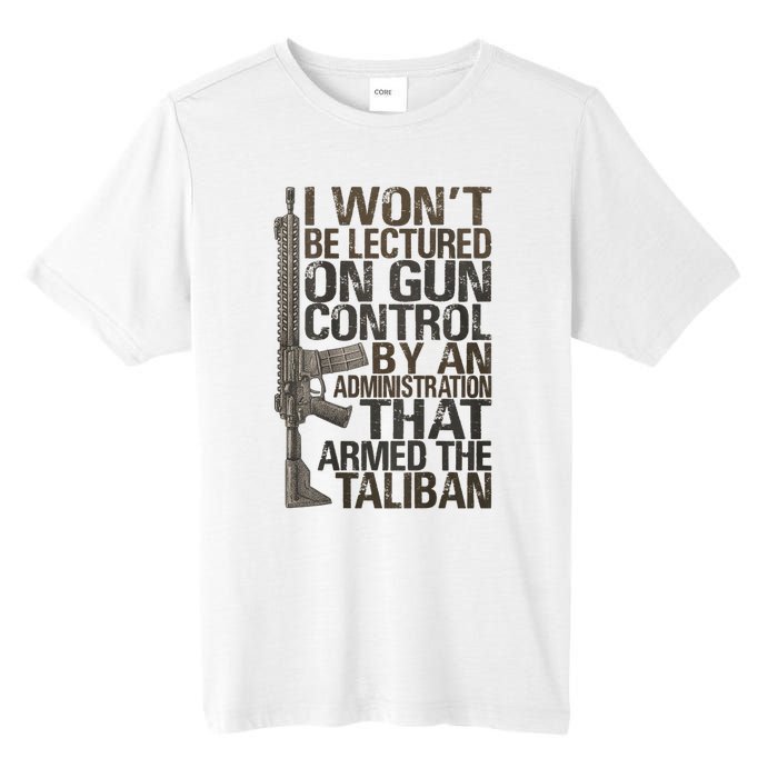 I Won't Be Lectured On Gun Control By An Administration Gun Control Guns Rights Tall Fusion ChromaSoft Performance T-Shirt