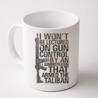 I Won't Be Lectured On Gun Control By An Administration Gun Control Guns Rights Mug