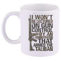 I Won't Be Lectured On Gun Control By An Administration Gun Control Guns Rights 11oz C Handle Ceramic Mug
