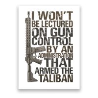 I Won't Be Lectured On Gun Control By An Administration Gun Control Guns Rights Poster