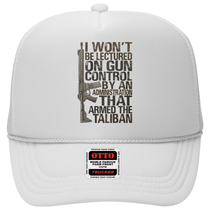 I Won't Be Lectured On Gun Control By An Administration Gun Control Guns Rights Trucker Hat