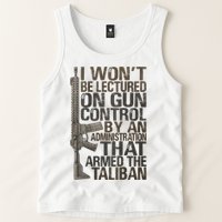 I Won't Be Lectured On Gun Control By An Administration Gun Control Guns Rights Tank Top