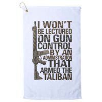 I Won't Be Lectured On Gun Control By An Administration Gun Control Guns Rights Golf Towel