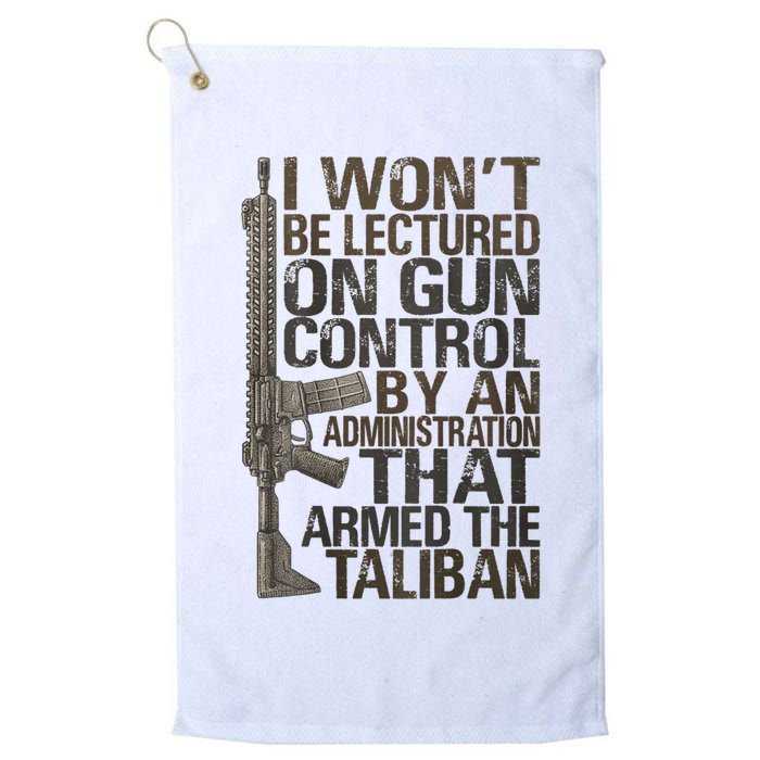 I Won't Be Lectured On Gun Control By An Administration Gun Control Guns Rights Golf Towel