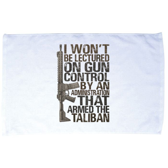 I Won't Be Lectured On Gun Control By An Administration Gun Control Guns Rights Microfiber Hand Towel