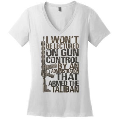I Won't Be Lectured On Gun Control By An Administration Gun Control Guns Rights Women's V-Neck T-Shirt
