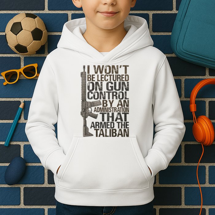 I Won't Be Lectured On Gun Control By An Administration Gun Control Guns Rights Kids Hoodie