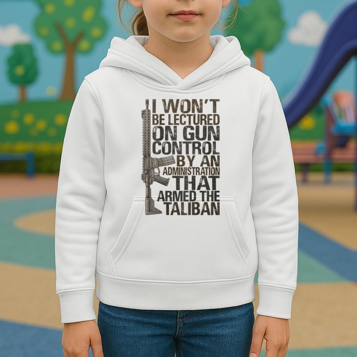 I Won't Be Lectured On Gun Control By An Administration Gun Control Guns Rights Kids Hoodie