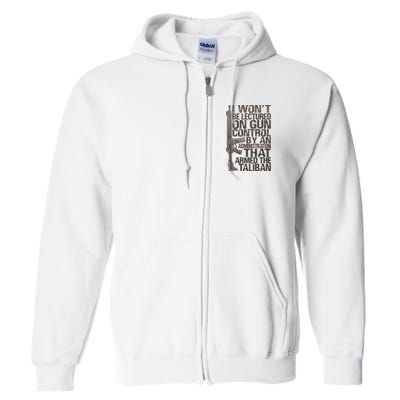 I Won't Be Lectured On Gun Control By An Administration Gun Control Guns Rights Full Zip Hoodie