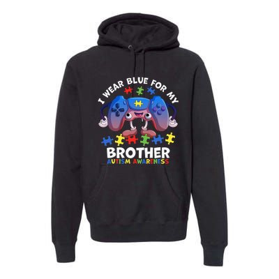 I Wear Blue For My Brother gamer autism support Premium Hoodie