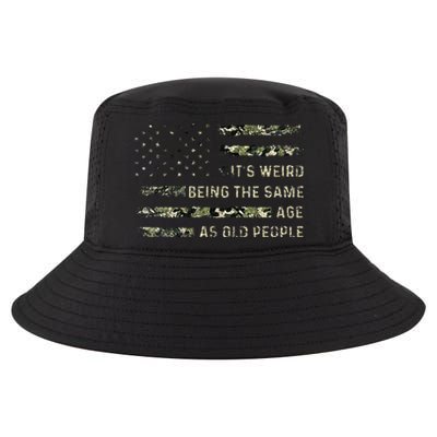 Its Weird Being The Same Age As Old People American Flag Cool Comfort Performance Bucket Hat