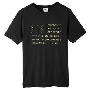 Its Weird Being The Same Age As Old People American Flag Tall Fusion ChromaSoft Performance T-Shirt