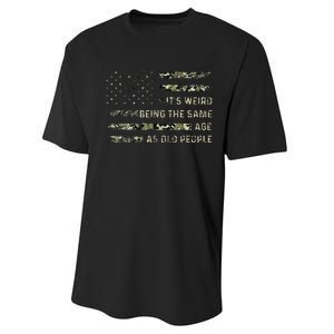 Its Weird Being The Same Age As Old People American Flag Performance Sprint T-Shirt