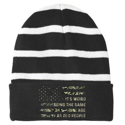 Its Weird Being The Same Age As Old People American Flag Striped Beanie with Solid Band