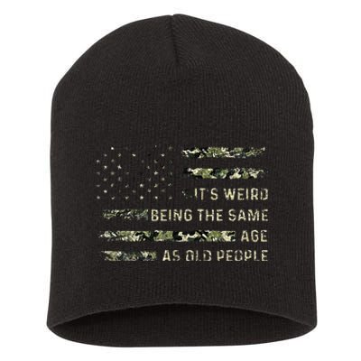 Its Weird Being The Same Age As Old People American Flag Short Acrylic Beanie